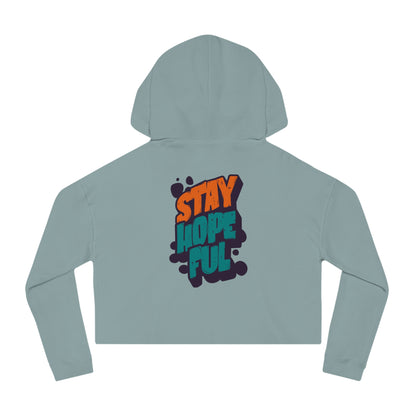 Cropped Hooded Sweatshirt: Stay Hopeful