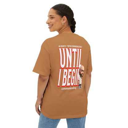 Oversized Sarcasm Streetwear Tee – “Until I Begin Communicating” | HR Humor - BPD