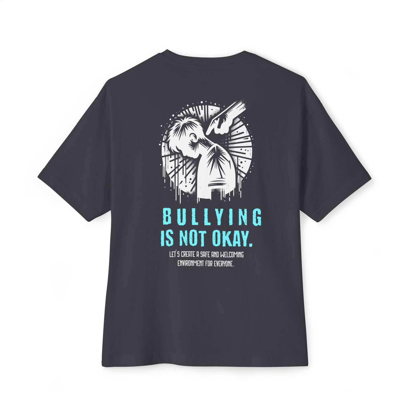 F&BPD - Bullying is NOT okay - Unisex Oversized T-shirt