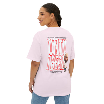 Oversized Sarcasm Streetwear Tee – “Until I Begin Communicating” | HR Humor - BPD