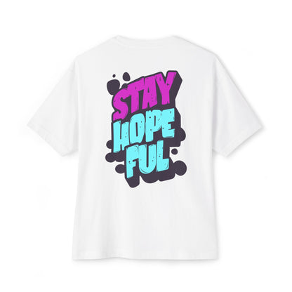 F&BPD - Unisex Oversized T-shirt: Stay Hopeful