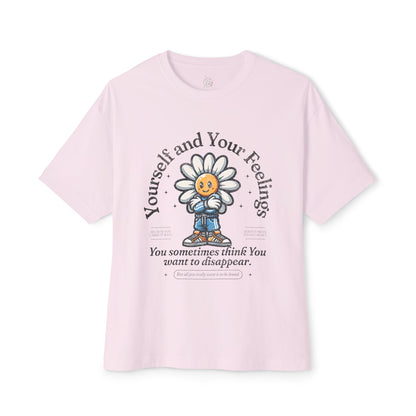 FPD - Yourself & Your Feelings Oversized Tee – Self-Awareness Statement Shirt