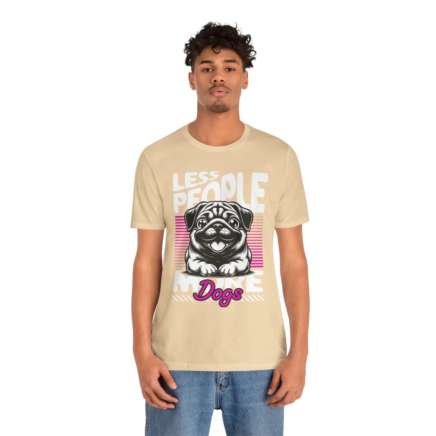 Less People More Dogs Unisex T-Shirt – Funny Dog Lover Tee - FBP