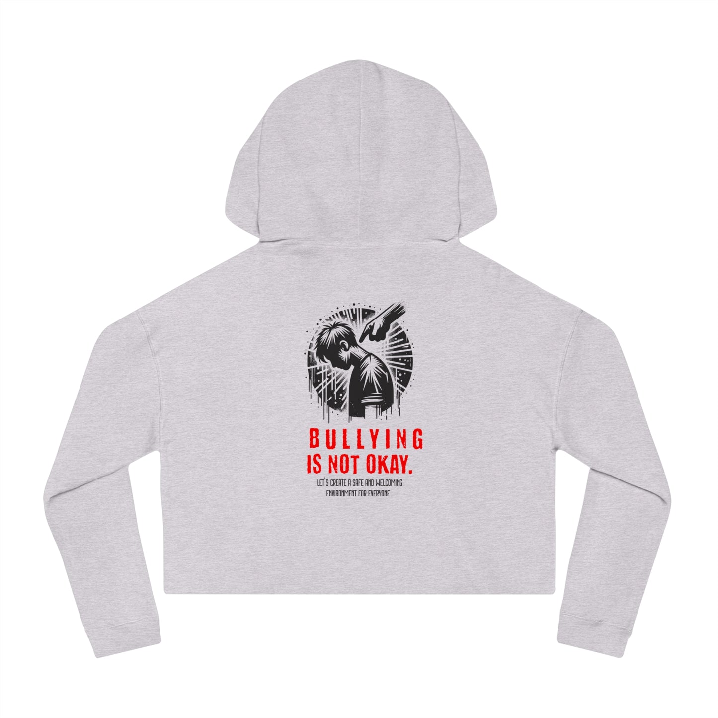 Bullying is NOT okay - Cropped Hooded Sweatshirt