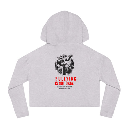 Bullying is NOT okay - Cropped Hooded Sweatshirt