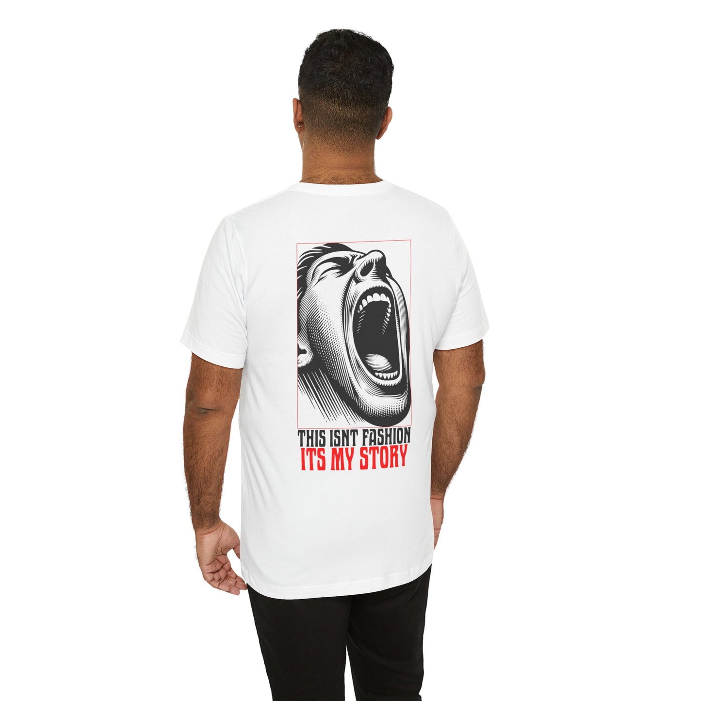F&BPD - Unisex T-shirt - This Isn’t Fashion, It’s My Story Tee – Self-Expression Statement Shirt