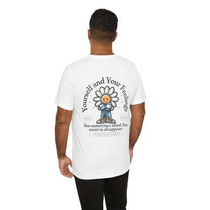 F&BPD - Unisex T-shirt - Yourself & Your Feelings Tee – Self-Awareness Statement Shirt
