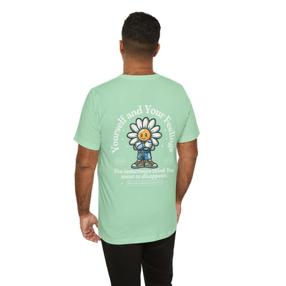 F&BPD - Unisex T-shirt - Yourself & Your Feelings Tee – Self-Awareness Statement Shirt