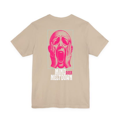 F&BPD - Unisex Tee - Mind Over Meltdown Tee – Calm in Chaos Statement Shirt