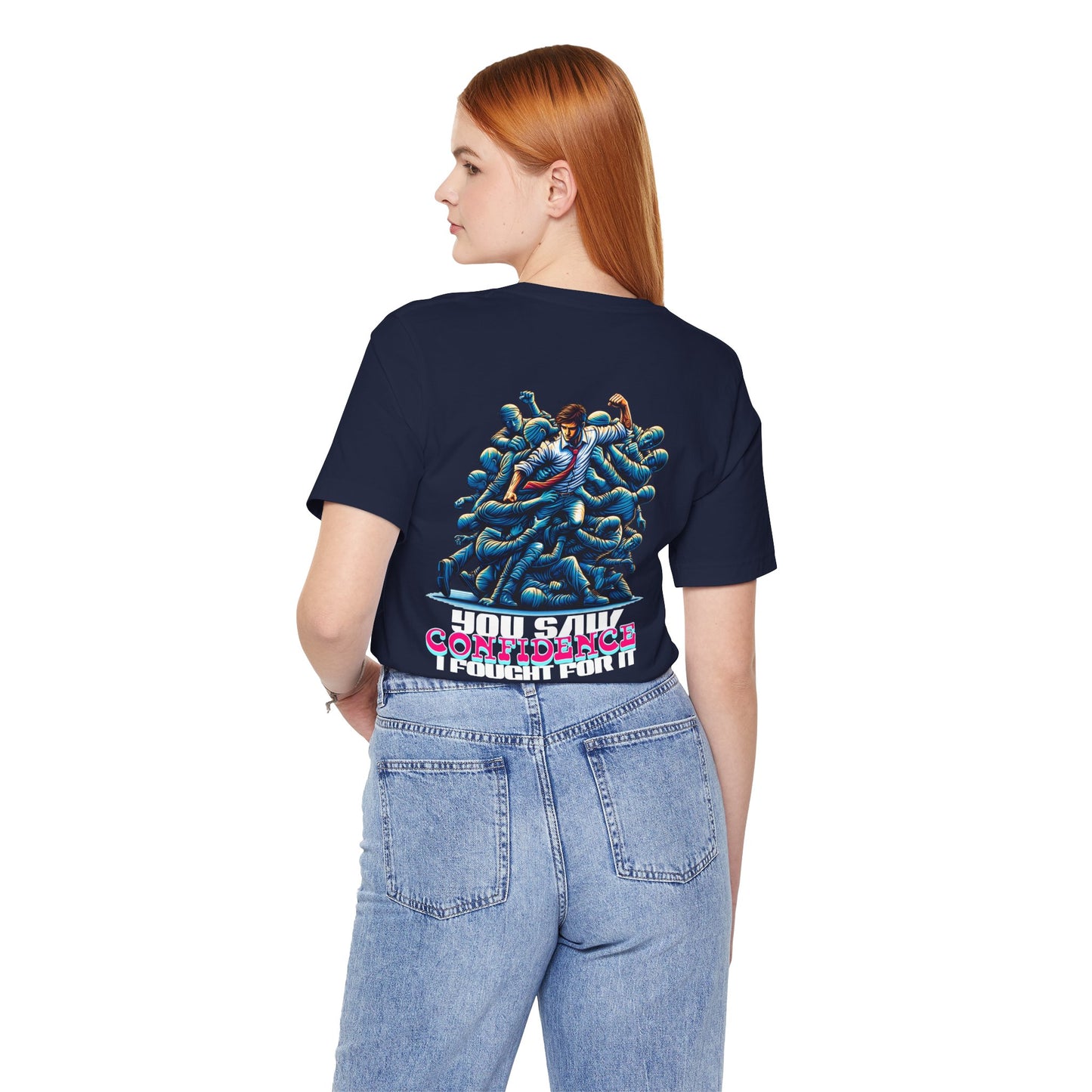 F&BPD - Unisex T-shirt - I Fought for Confidence Tee – Empowerment Statement Shirt