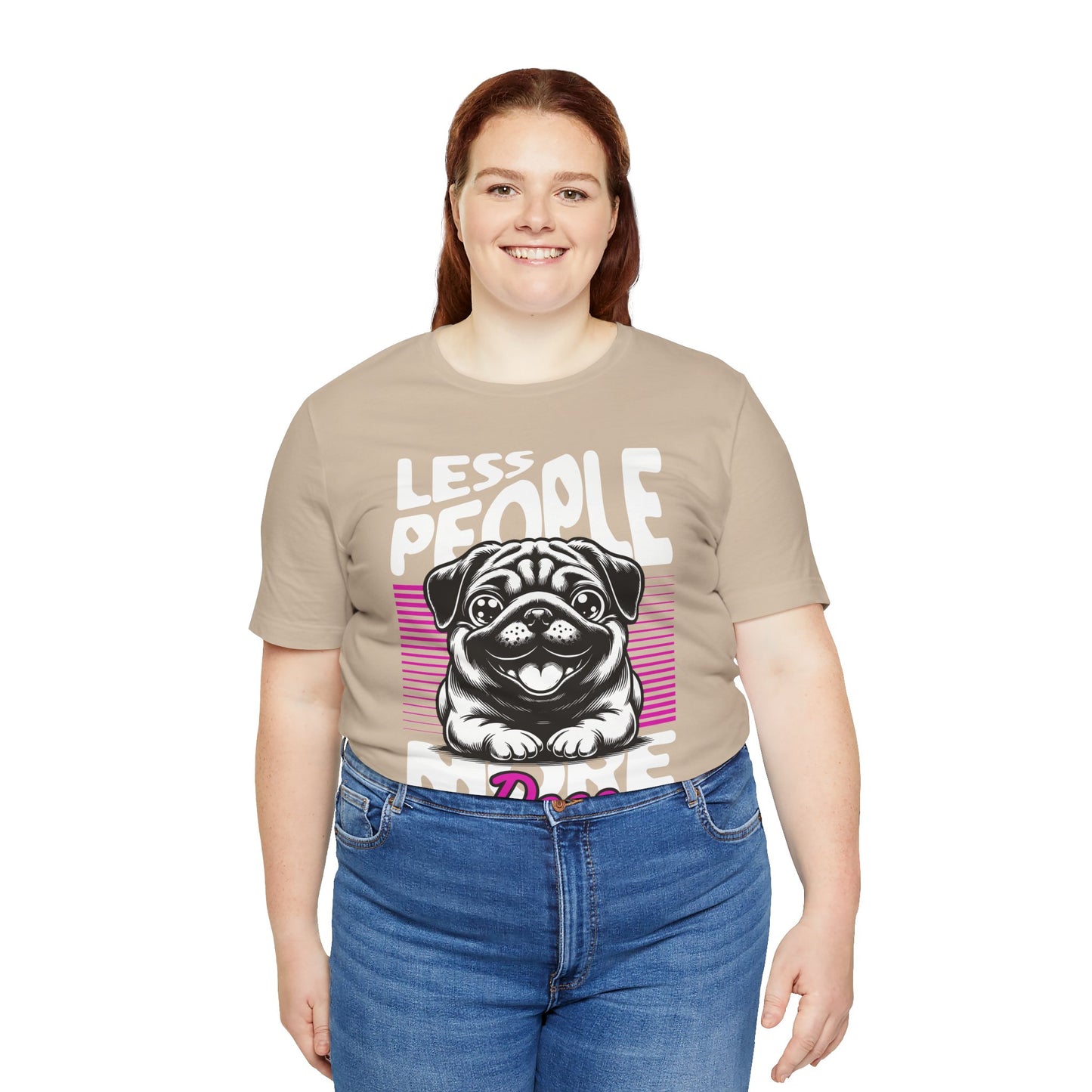 Less People More Dogs Unisex T-Shirt – Funny Dog Lover Tee - FBP