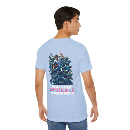 F&BPD - Unisex T-shirt - I Fought for Confidence Tee – Empowerment Statement Shirt