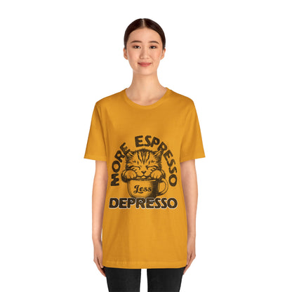 FPD - Unisex T-shirt - More Espresso Less Depresso Tee – Coffee Humor Statement Shirt