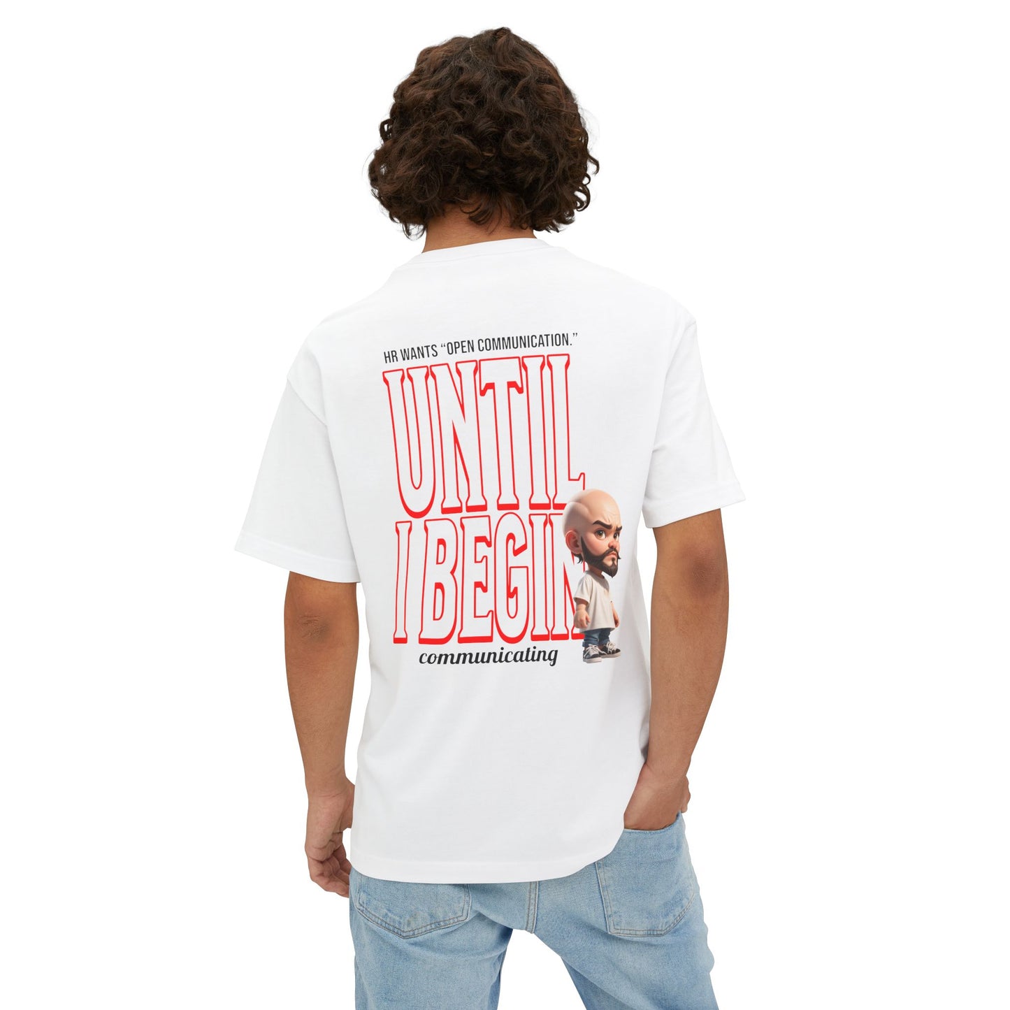 Oversized Sarcasm Streetwear Tee – “Until I Begin Communicating” | HR Humor - BPD