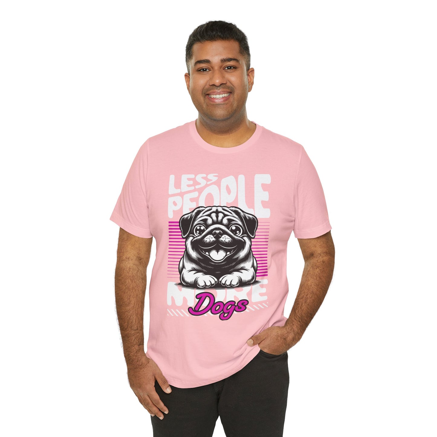 Less People More Dogs Unisex T-Shirt – Funny Dog Lover Tee - FBP