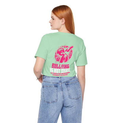 Bullying is NOT okay - Unisex T-shirt