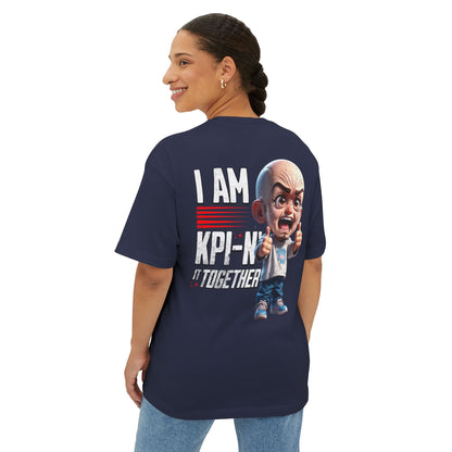 I Am KPI-n’ Together Oversized Tee – Funny Corporate KPI Humor Shirt