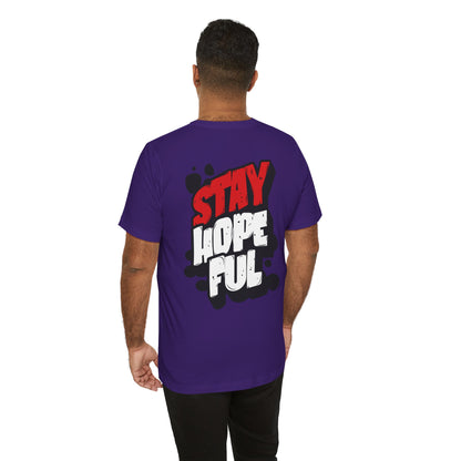 Stay Hopeful - Unisex T-shirt
