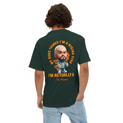 Rising Star or Fire Hazard Oversized Tee – Funny Boss & Workplace Humor Shirt