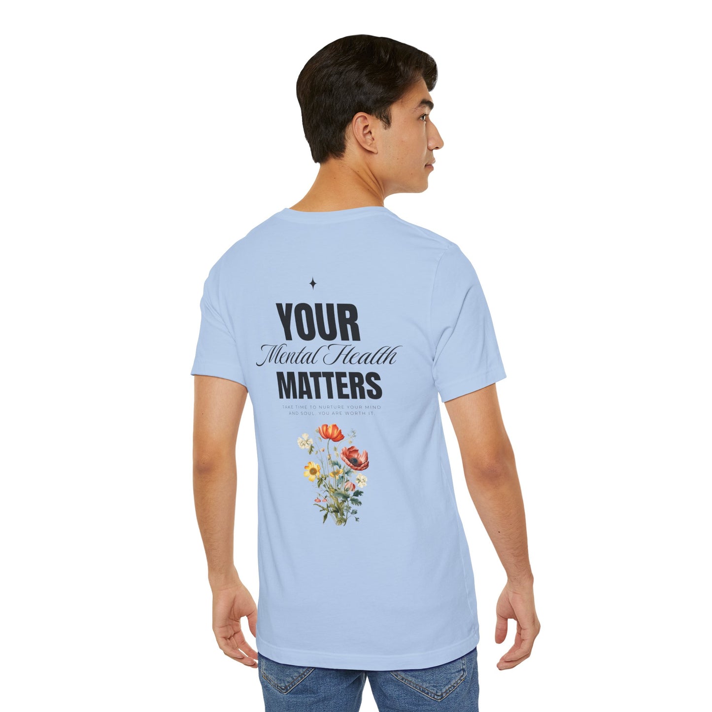 F&BPD - Unisex T-shirt - Your Mental Health Matters Tee – Awareness & Support Statement Shirt