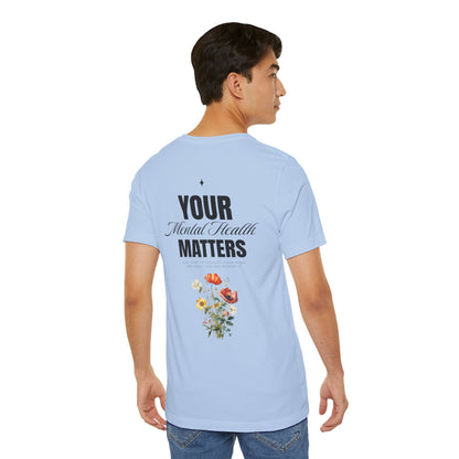 F&BPD - Unisex T-shirt - Your Mental Health Matters Tee – Awareness & Support Statement Shirt