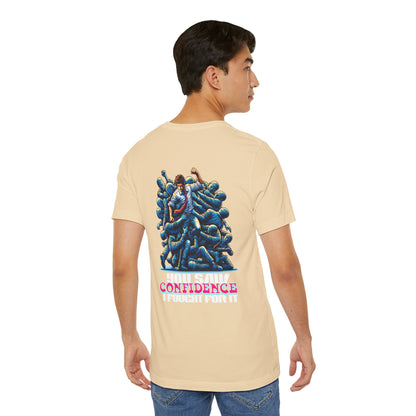 F&BPD - Unisex T-shirt - I Fought for Confidence Tee – Empowerment Statement Shirt