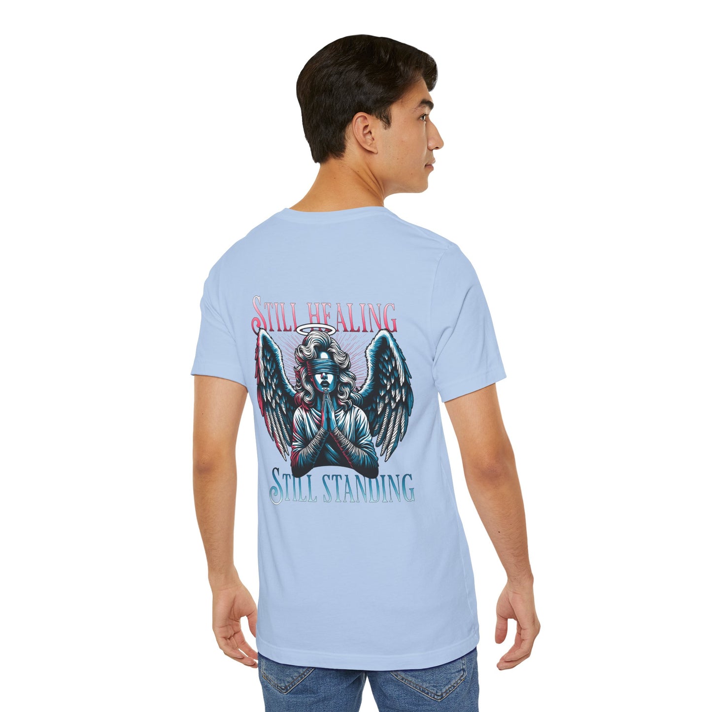 F&BPD - Unisex T-shirt - Still Healing Still Standing Tee – Resilience & Recovery Statement Shirt