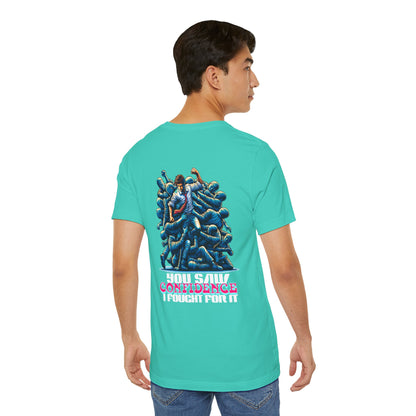 F&BPD - Unisex T-shirt - I Fought for Confidence Tee – Empowerment Statement Shirt