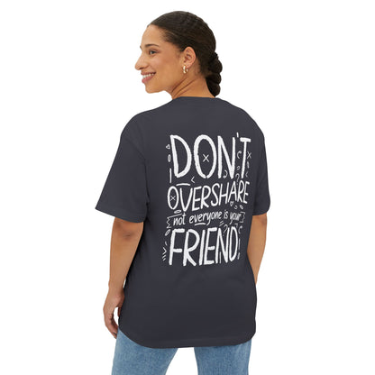 F&BPD - Don’t Overshare Oversized Tee – Self-Care Statement Shirt