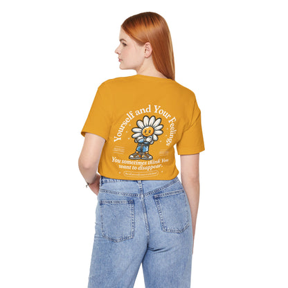 F&BPD - Unisex T-shirt - Yourself & Your Feelings Tee – Self-Awareness Statement Shirt