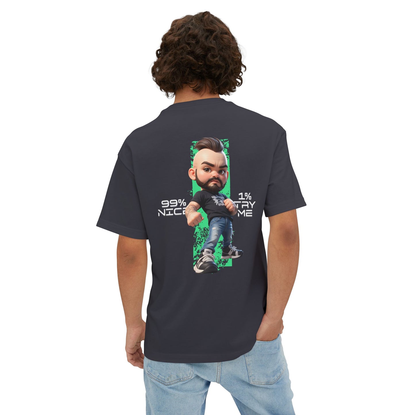 Oversized Graphic Streetwear Tee – “99% Nice, 1% Try Me” - BPD