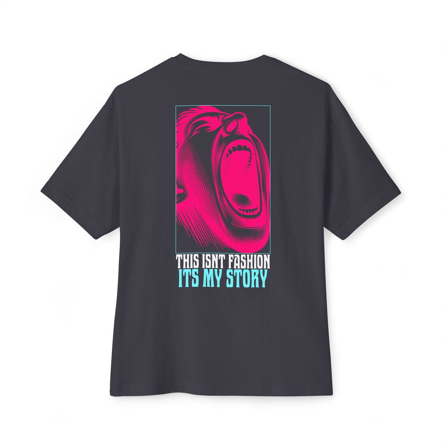 F&BPD - This Isn’t Fashion, It’s My Story Oversized Tee – Authentic Self-Expression