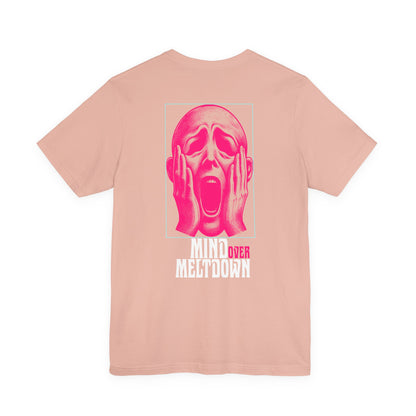 F&BPD - Unisex Tee - Mind Over Meltdown Tee – Calm in Chaos Statement Shirt