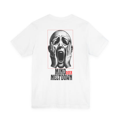 F&BPD - Unisex Tee - Mind Over Meltdown Tee – Calm in Chaos Statement Shirt