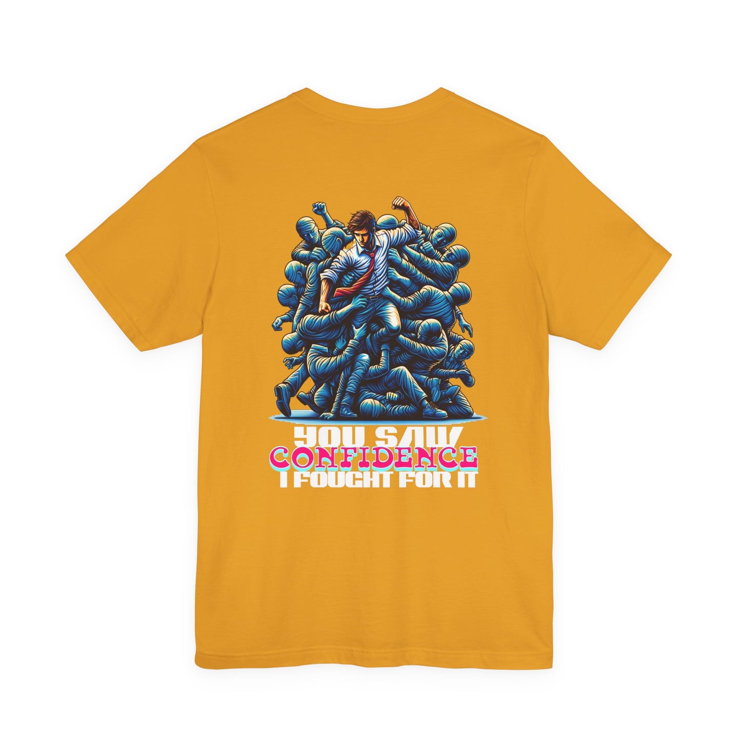 F&BPD - Unisex T-shirt - I Fought for Confidence Tee – Empowerment Statement Shirt