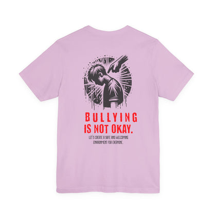 Bullying is NOT okay - Unisex T-shirt
