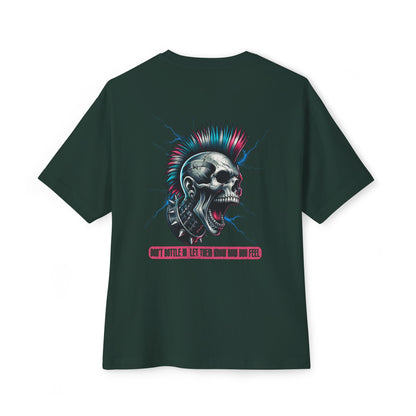 F&BPD - Don't Bottle In Let Them Know How You Feel - Oversized T-shirt