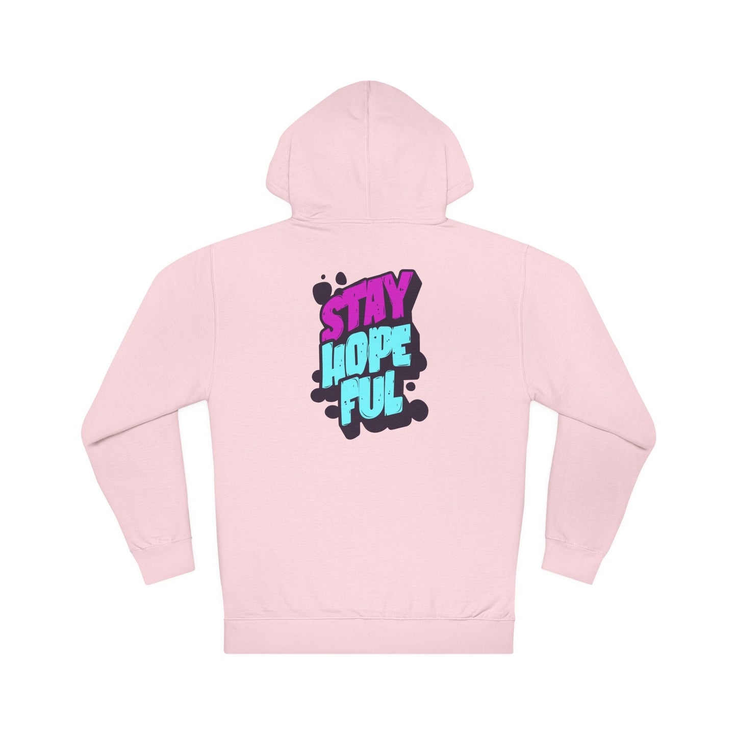 Unisex Hoodie: Stay Hopeful