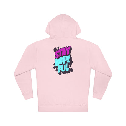 Unisex Hoodie: Stay Hopeful