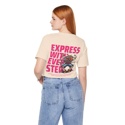 F&BPD - Unisex T-shirt - Express With Every Step Tee – Self-Expression Statement Shirt
