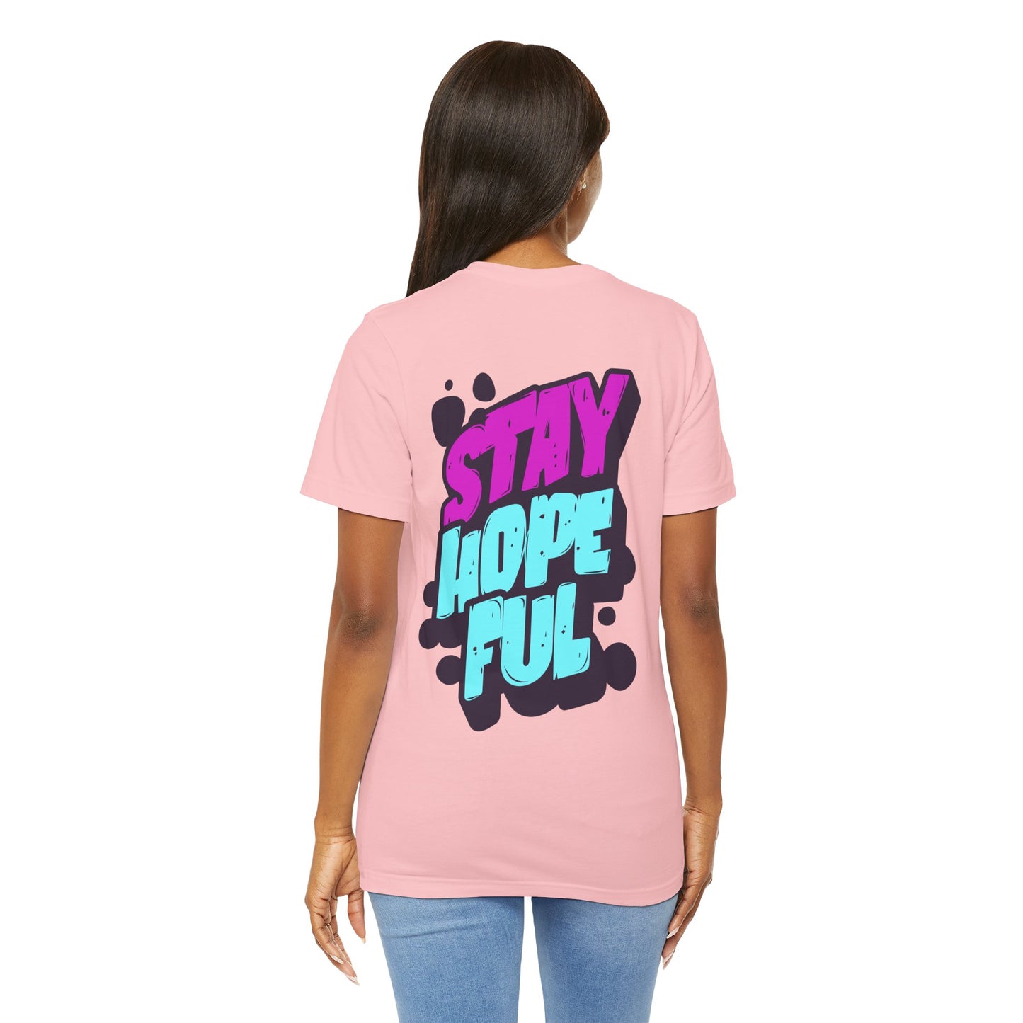Stay Hopeful - Unisex T-shirt