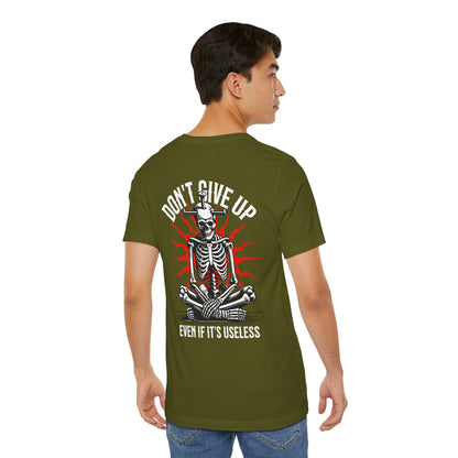 F&BPD - Don’t Give Up Unisex Tee – Persistence Statement Shirt