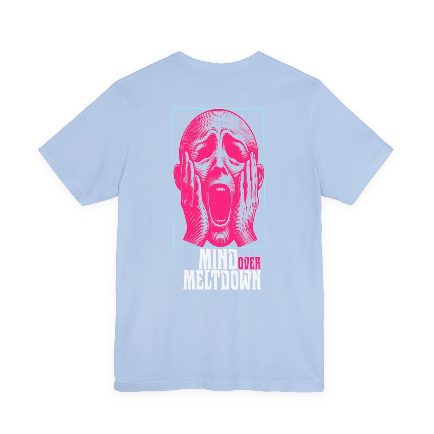 F&BPD - Unisex Tee - Mind Over Meltdown Tee – Calm in Chaos Statement Shirt