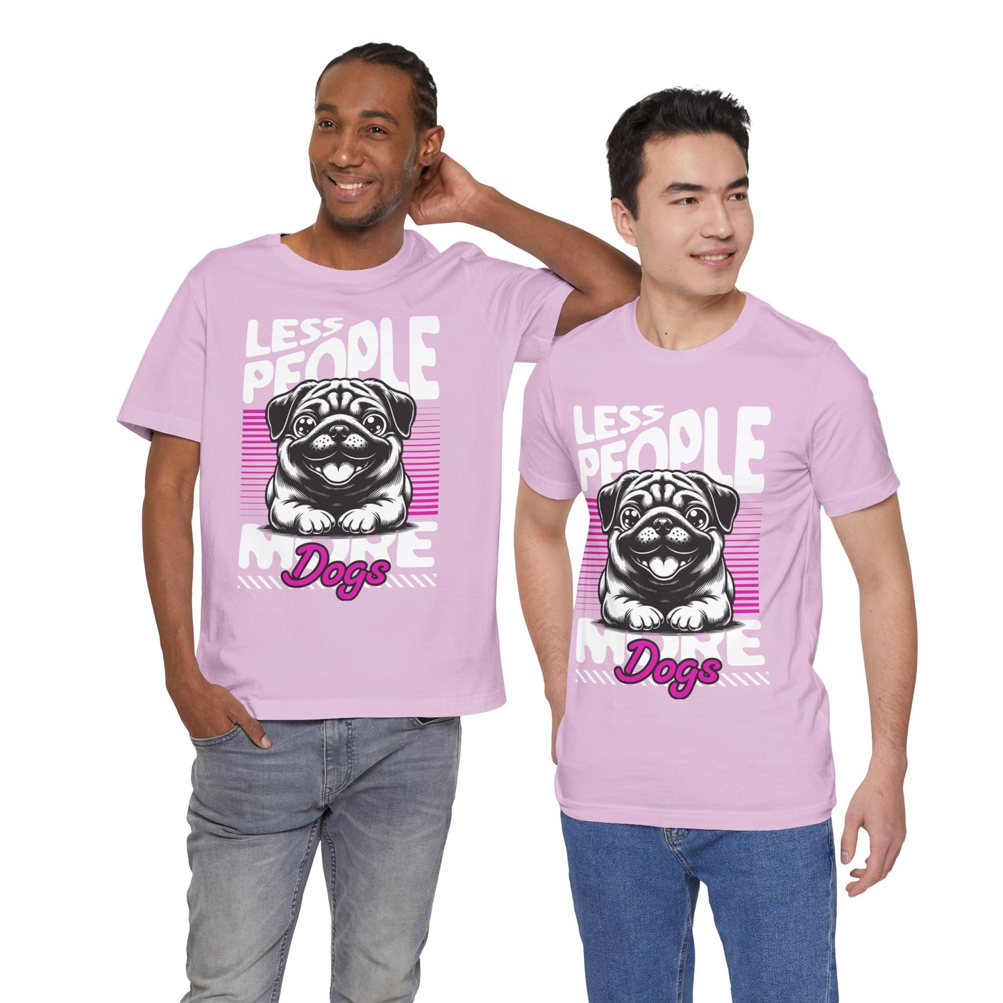 Less People More Dogs Unisex T-Shirt – Funny Dog Lover Tee - FBP