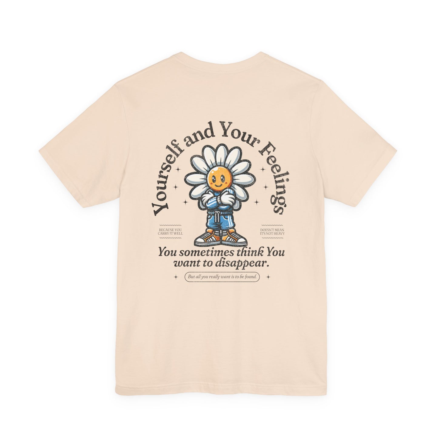 F&BPD - Unisex T-shirt - Yourself & Your Feelings Tee – Self-Awareness Statement Shirt