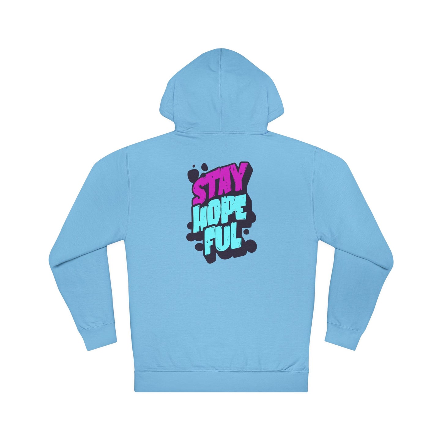 Unisex Hoodie: Stay Hopeful