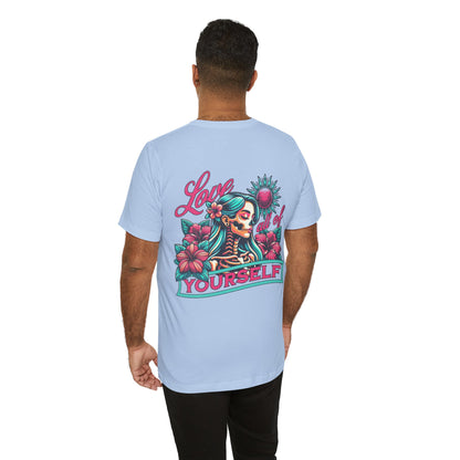F&BPD - Unisex T-shirt - Love All of Yourself Tee – Self-Love Statement Shirt