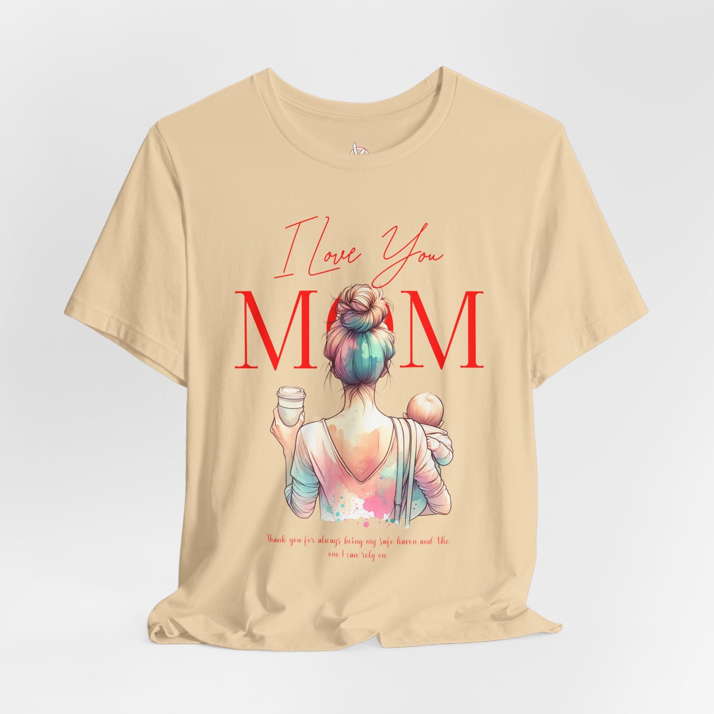 I Love You Mom T-Shirt – Everyday Mother’s Day Gift for Mom