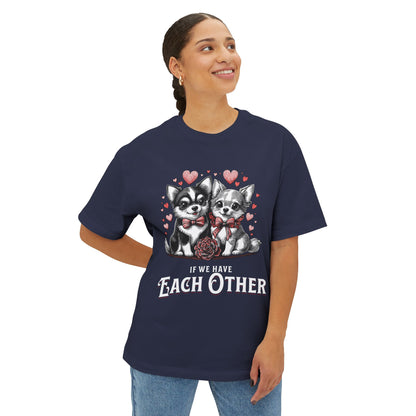 FPD - If We Have Each Other Oversized Tee – Love Statement Streetwear