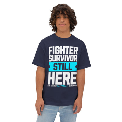 FPD - Fighter Survivor Still Here Oversized Tee — Triumph Message Shirt